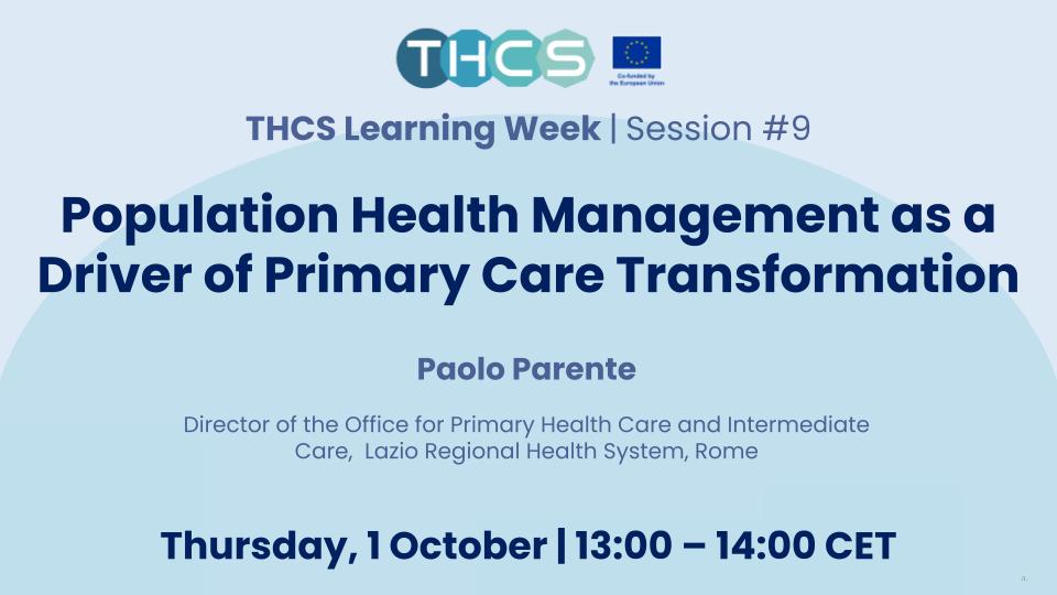 THCS Learning Week 2026 - Population Health Management as a Driver of Primary Care Transformation 13:00-14:00 CET