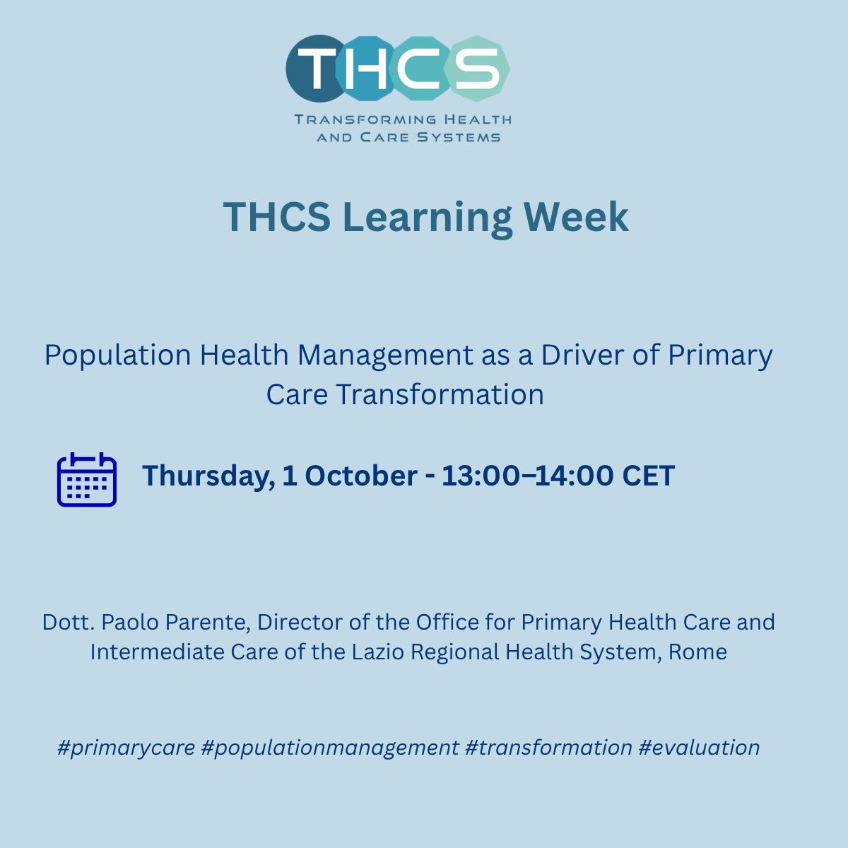 THCS Learning Week - Population Health Management as a Driver of Primary Care Transformation 13:00-14:00 CET