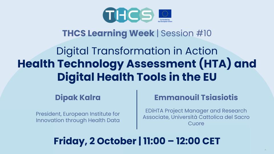 THCS Learning Week 2026 - Digital Transformation in Action: Health Technology Assessment (HTA) and Digital Health Tools in the EU 11:00-12:00 CET 